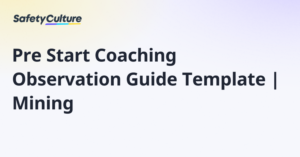 Pre Start Coaching Observation Guide Template | Mining | Free Template