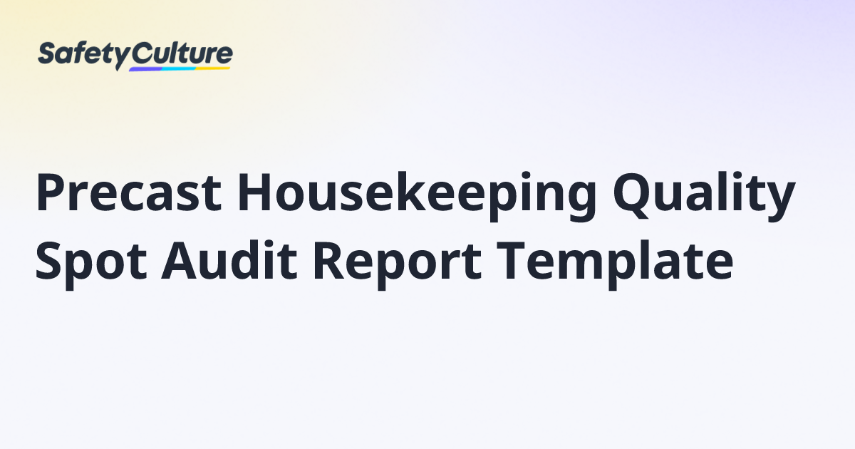 Precast Housekeeping Quality Spot Audit Report Template | Free Template