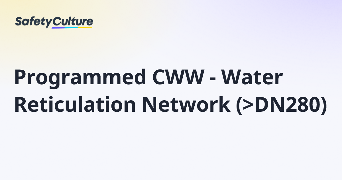 Programmed CWW - Water Reticulation Network (>DN280) | Free Template