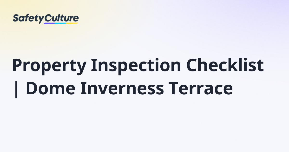 Property Inspection Checklist | Dome Inverness Terrace | Free Template