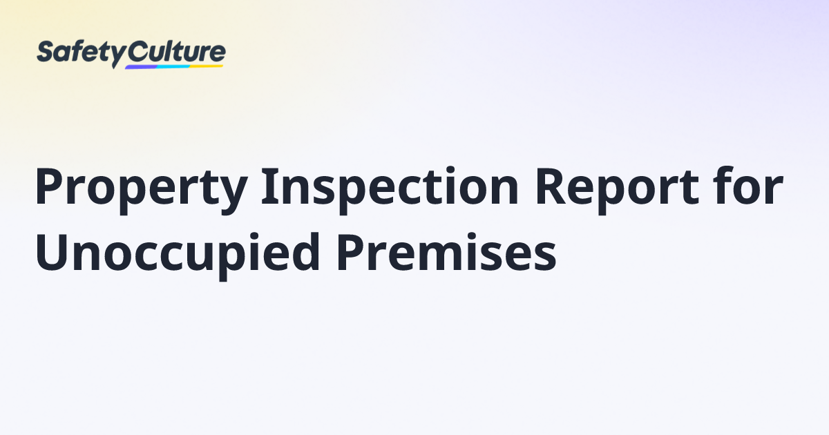 Property Inspection Report for Unoccupied Premises | Free Template