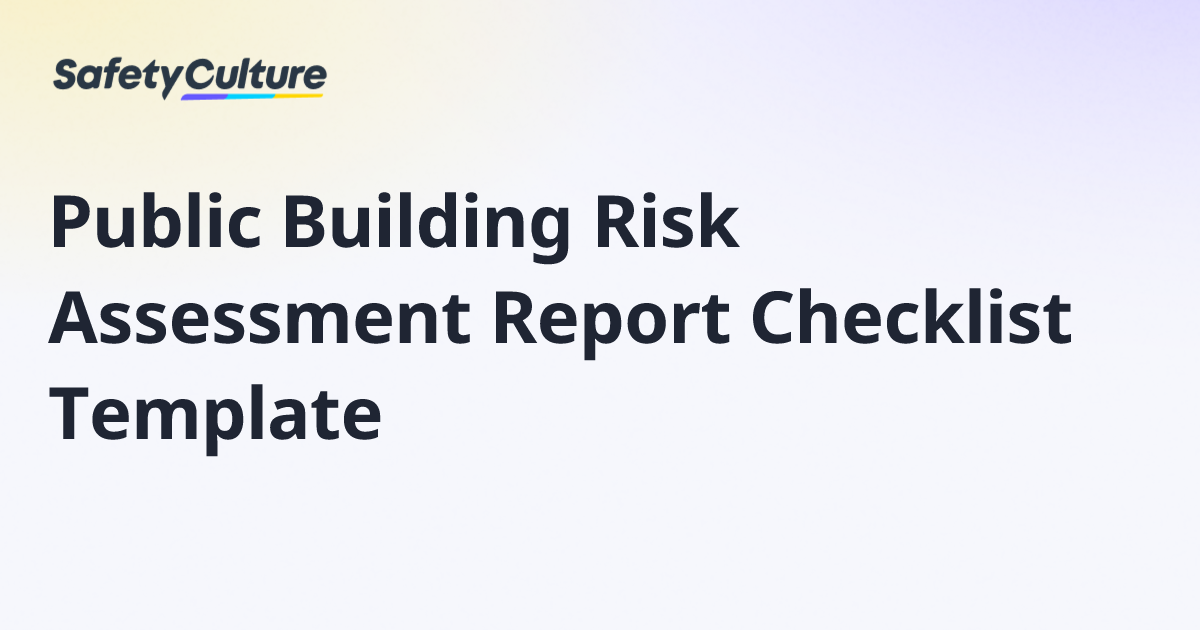 Public Building Risk Assessment Report Checklist Template | Free Template