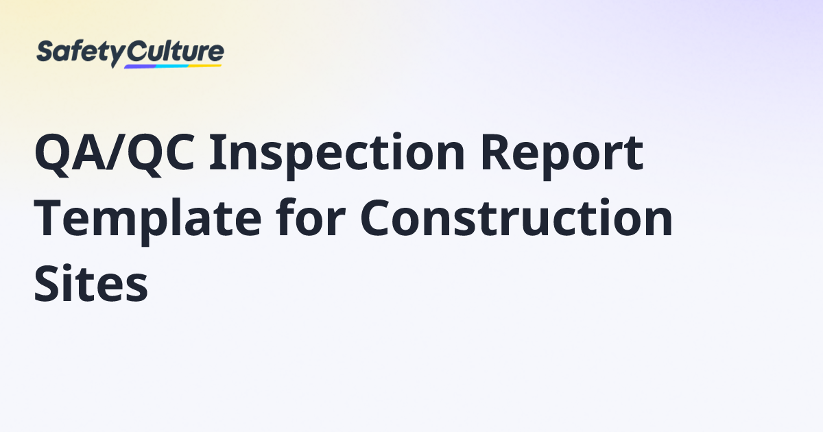 QA/QC Inspection Report Template for Construction Sites | Free Template