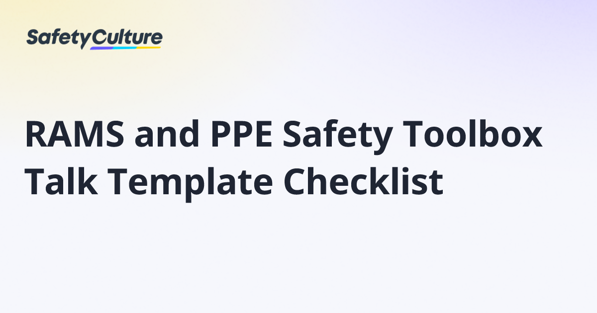 RAMS and PPE Safety Toolbox Talk Template Checklist | Free Template