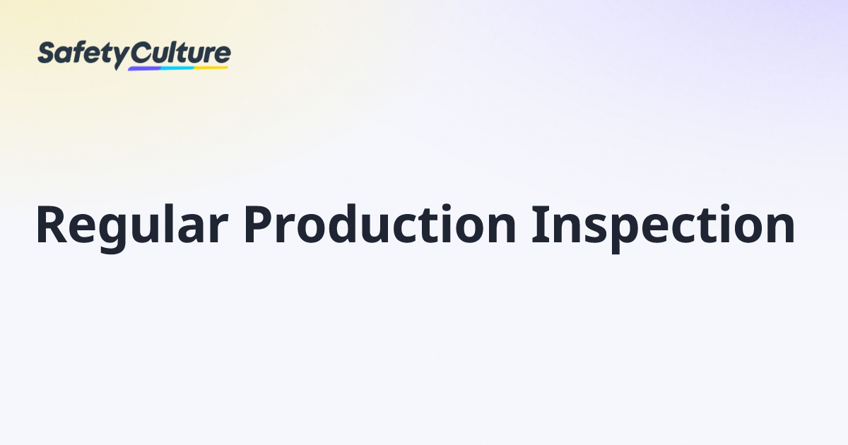 Regular Production Inspection | Free Template