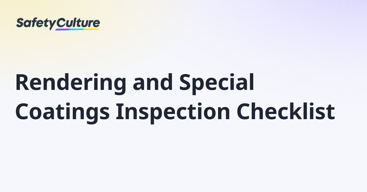 Rendering and Special Coatings Inspection Checklist | Free Template
