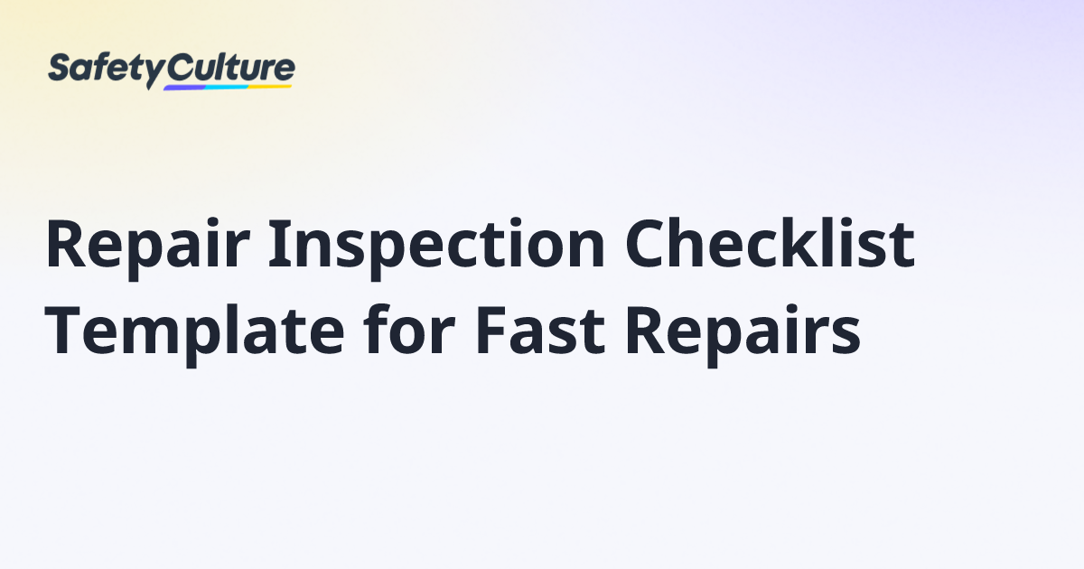 Repair Inspection Checklist Template for Fast Repairs | Free Template