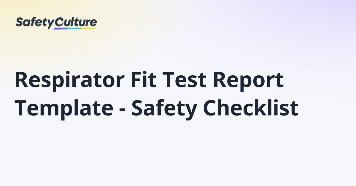 Respirator Fit Test Report Template - Safety Checklist | Free Template