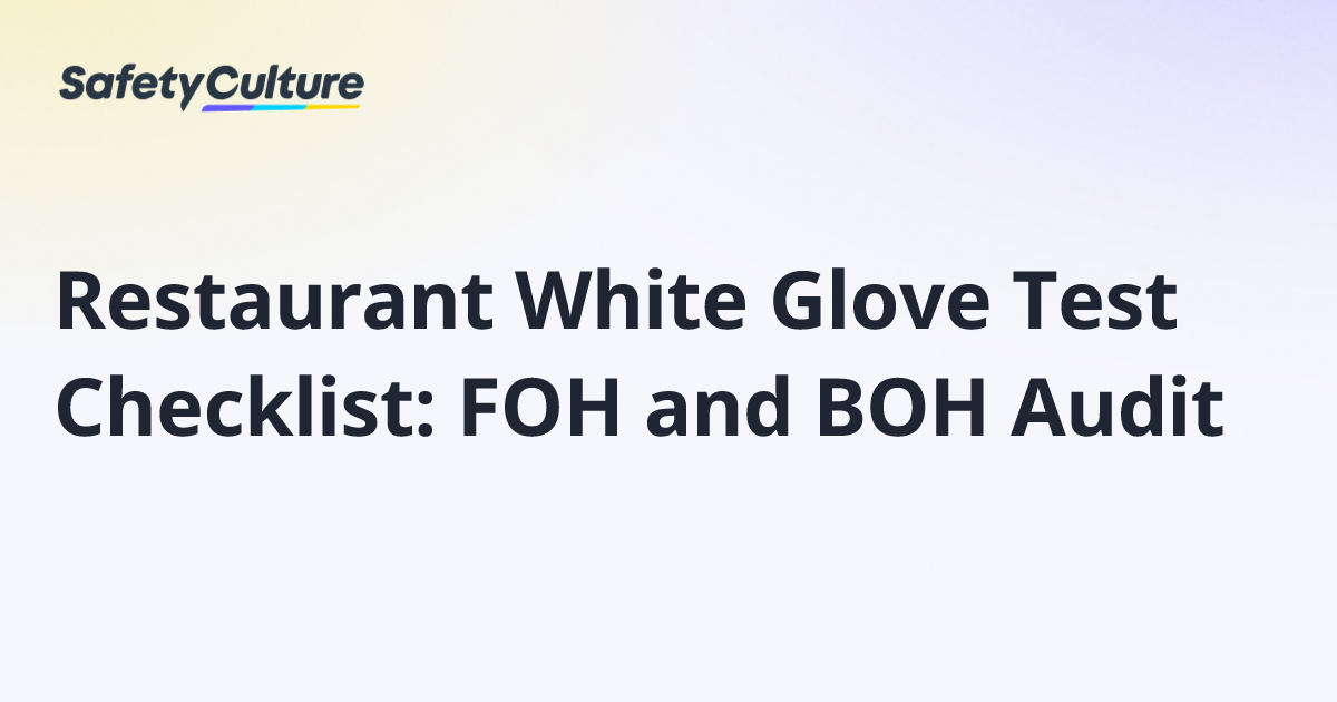 Restaurant White Glove Test Checklist: FOH and BOH Audit | Free Template