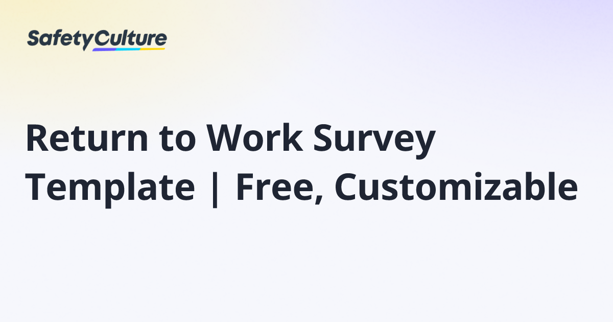 Return to Work Survey Template | Free, Customizable | Free Template