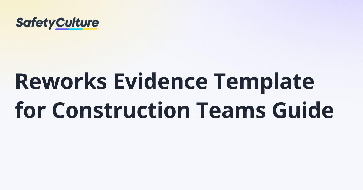 Reworks Evidence Template for Construction Teams Guide | Free Template