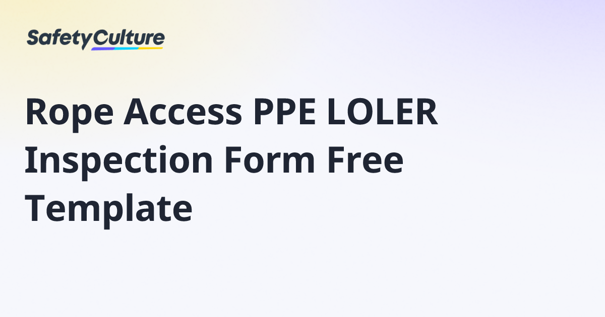 Rope Access PPE LOLER Inspection Form Free Template | Free Template