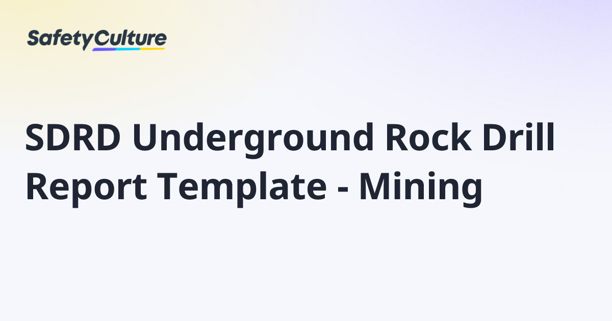 SDRD Underground Rock Drill Report Template - Mining | Free Template