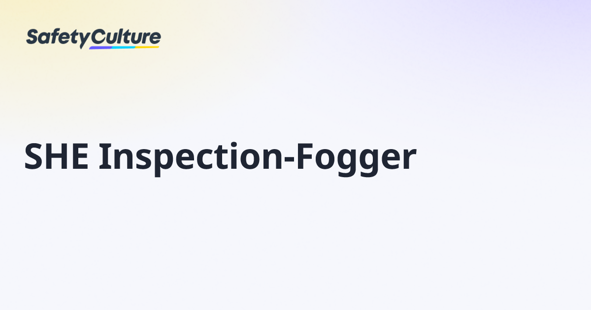 SHE Inspection-Fogger | Free Template