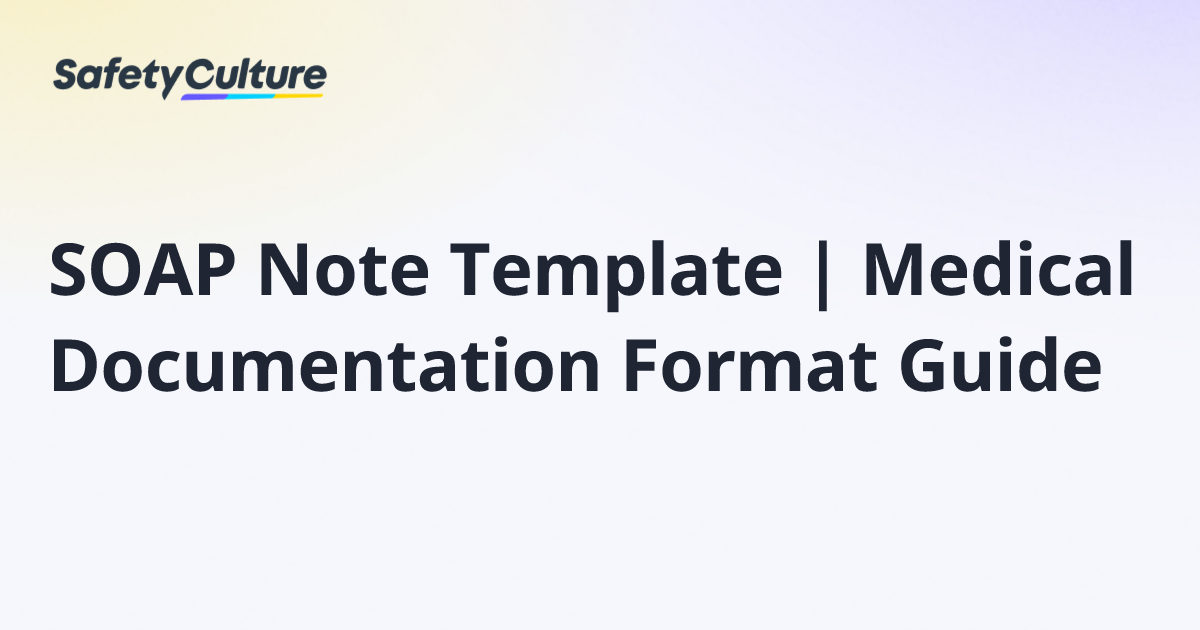 SOAP Note Template | Medical Documentation Format Guide | Free Template