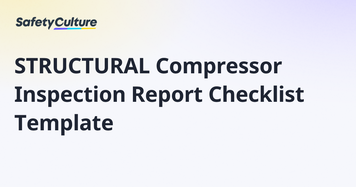 STRUCTURAL Compressor Inspection Report Checklist Template | Free Template
