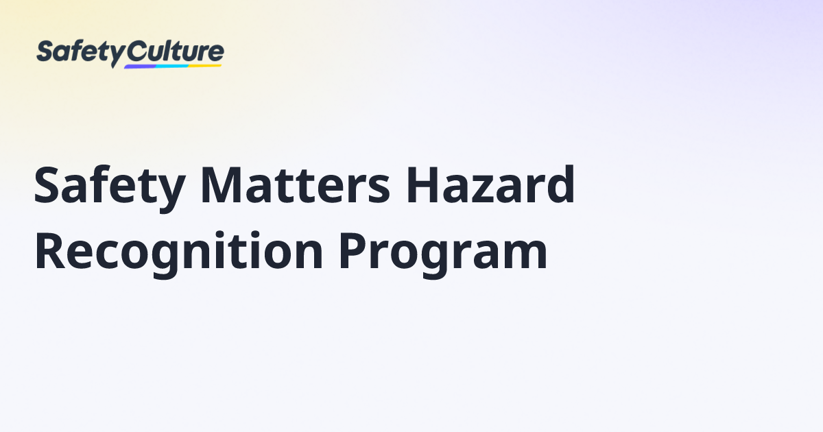 Safety Matters Hazard Recognition Program | Free Template