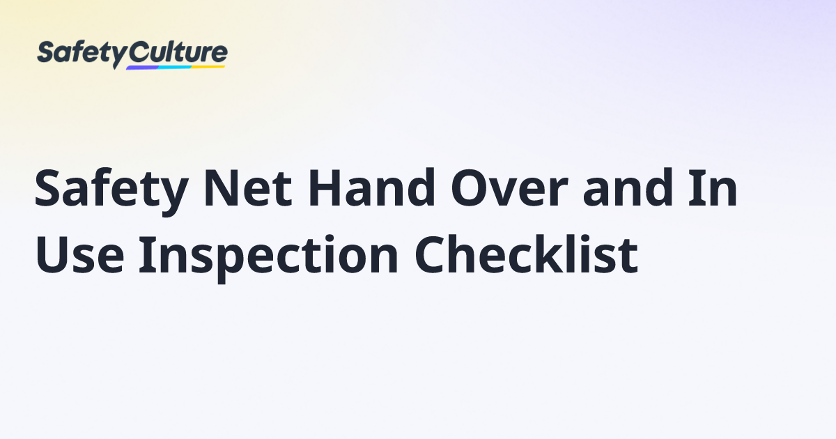 Safety Net Hand Over and In Use Inspection Checklist | Free Template