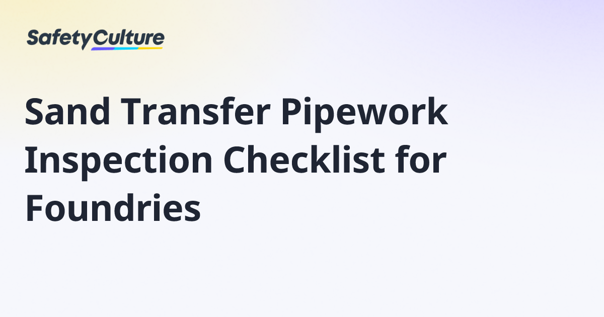Sand Transfer Pipework Inspection Checklist for Foundries | Free Template