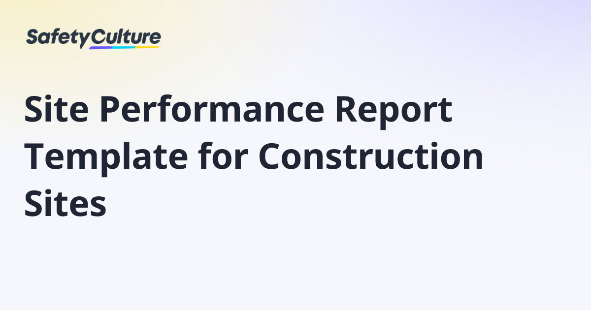 Site Performance Report Template for Construction Sites | Free Template