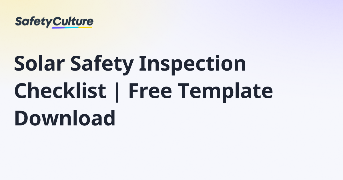 Solar Safety Inspection Checklist | Free Template Download | Free Template