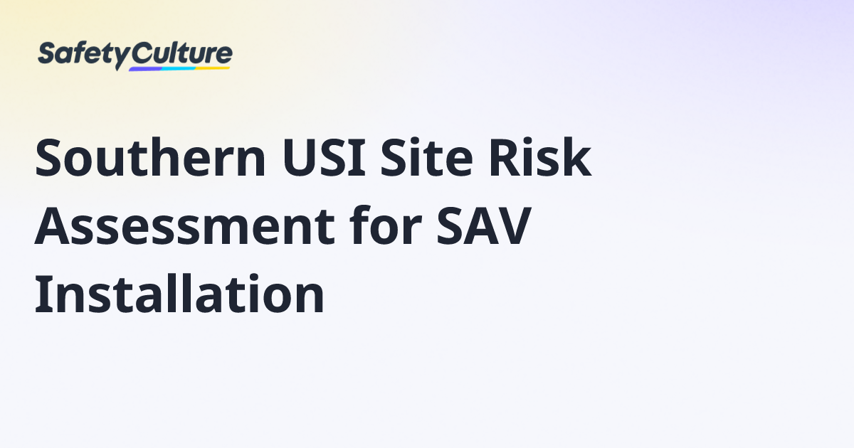 Southern USI Site Risk Assessment for SAV Installation | Free Template