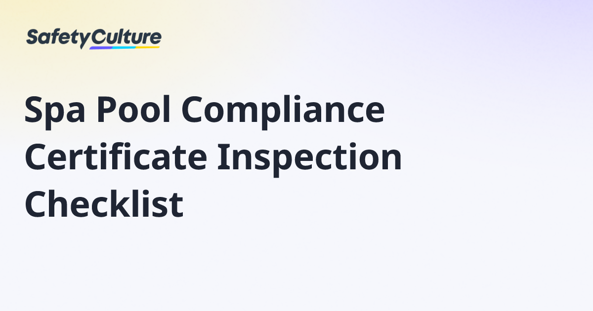 Spa Pool Compliance Certificate Inspection Checklist | Free Template