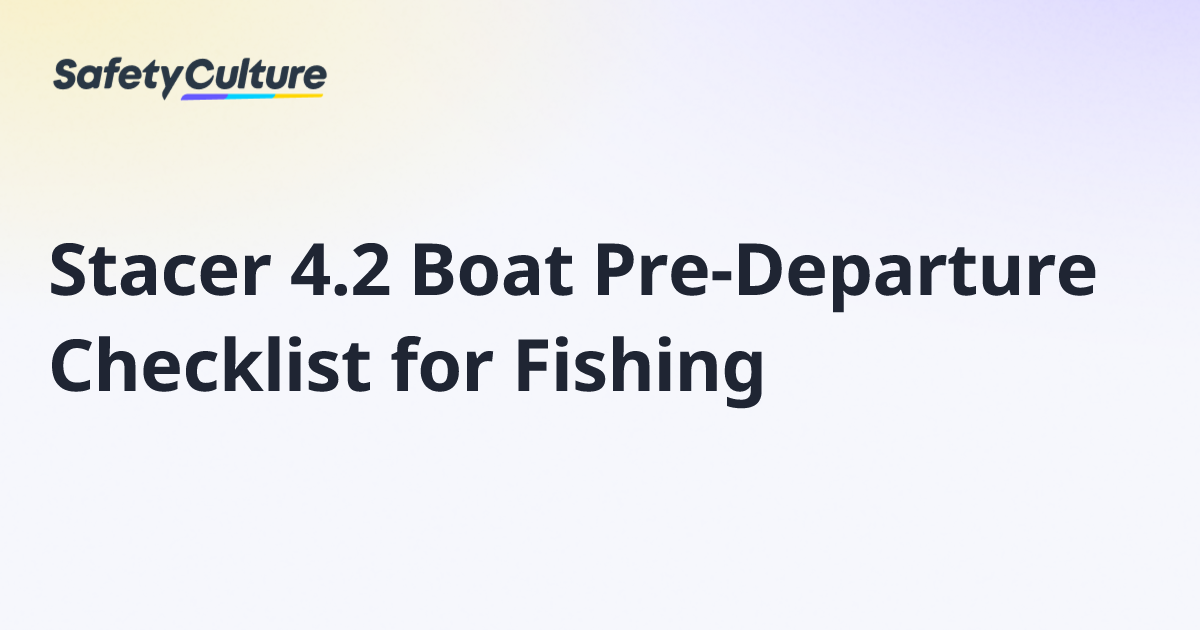 Stacer 4.2 Boat Pre-Departure Checklist for Fishing | Free Template