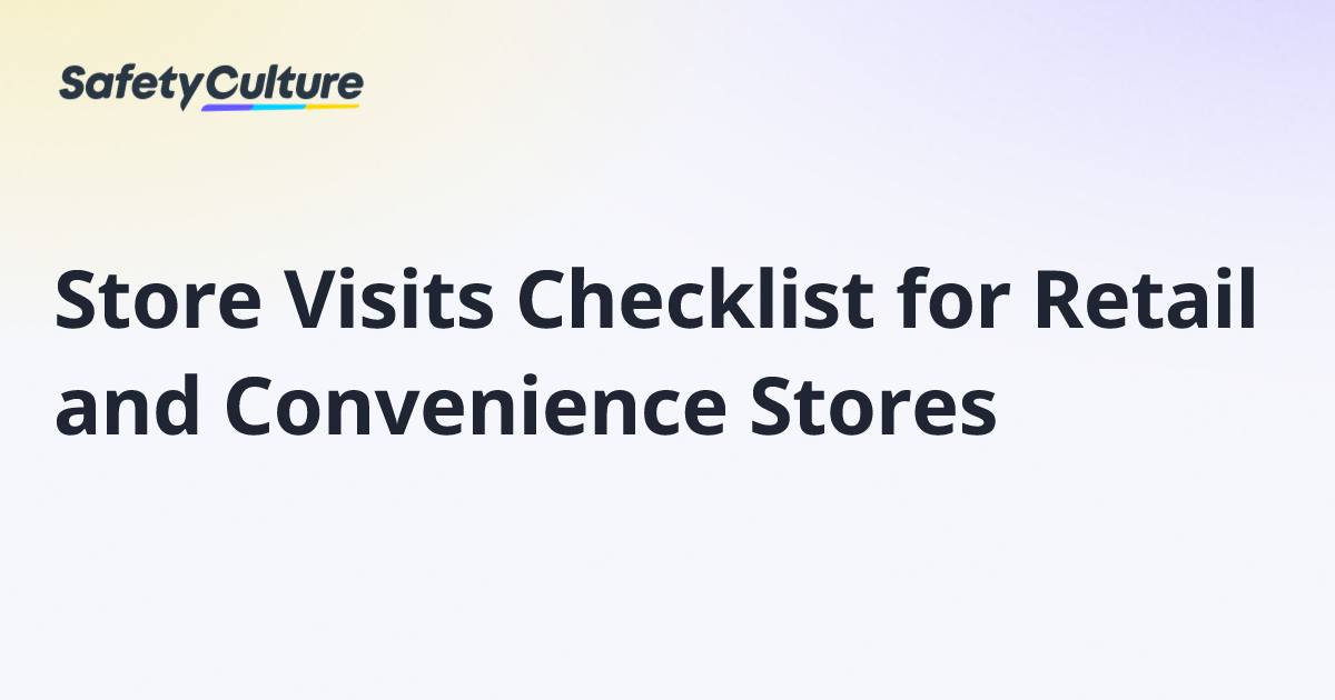 Store Visits Checklist for Retail and Convenience Stores | Free Template