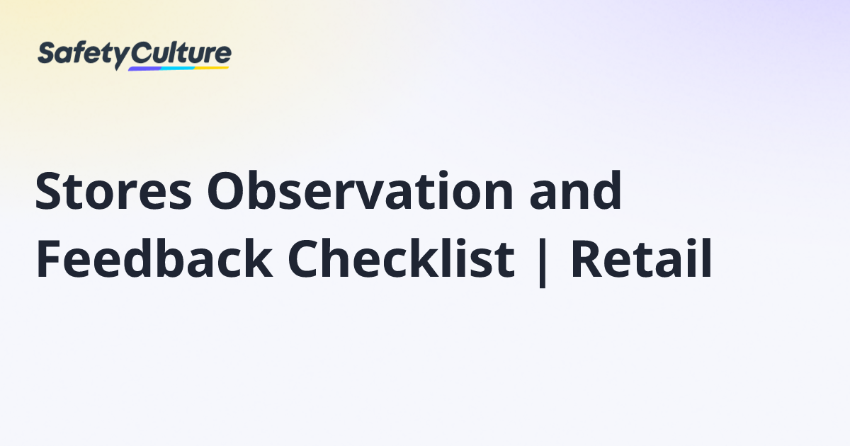 Stores Observation and Feedback Checklist | Retail | Free Template
