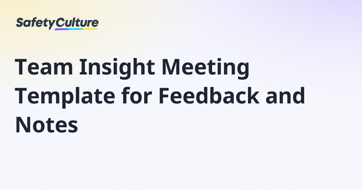 Team Insight Meeting Template for Feedback and Notes | Free Template