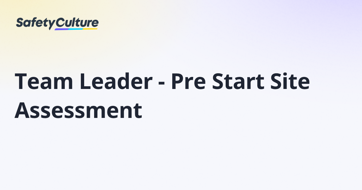 Team Leader - Pre Start Site Assessment | Free Template