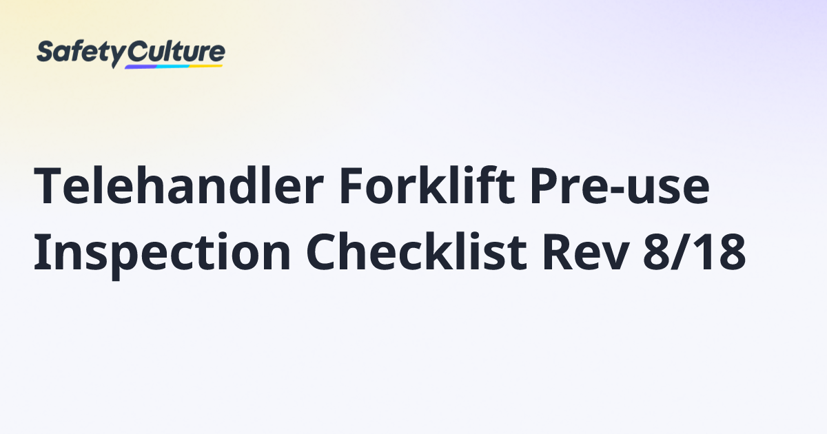 Telehandler Forklift Pre-use Inspection Checklist Rev 8/18 | Free Template