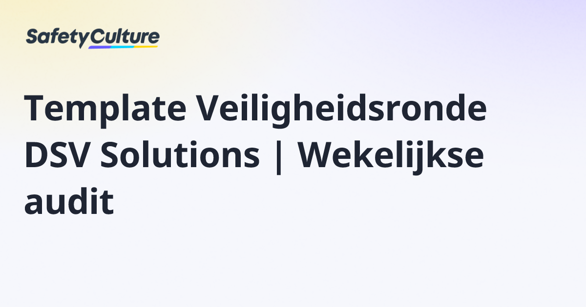 Template Veiligheidsronde DSV Solutions | Wekelijkse audit | Free Template
