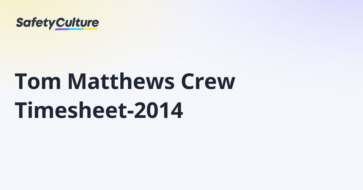 Tom Matthews Crew Timesheet-2014 | Free Template