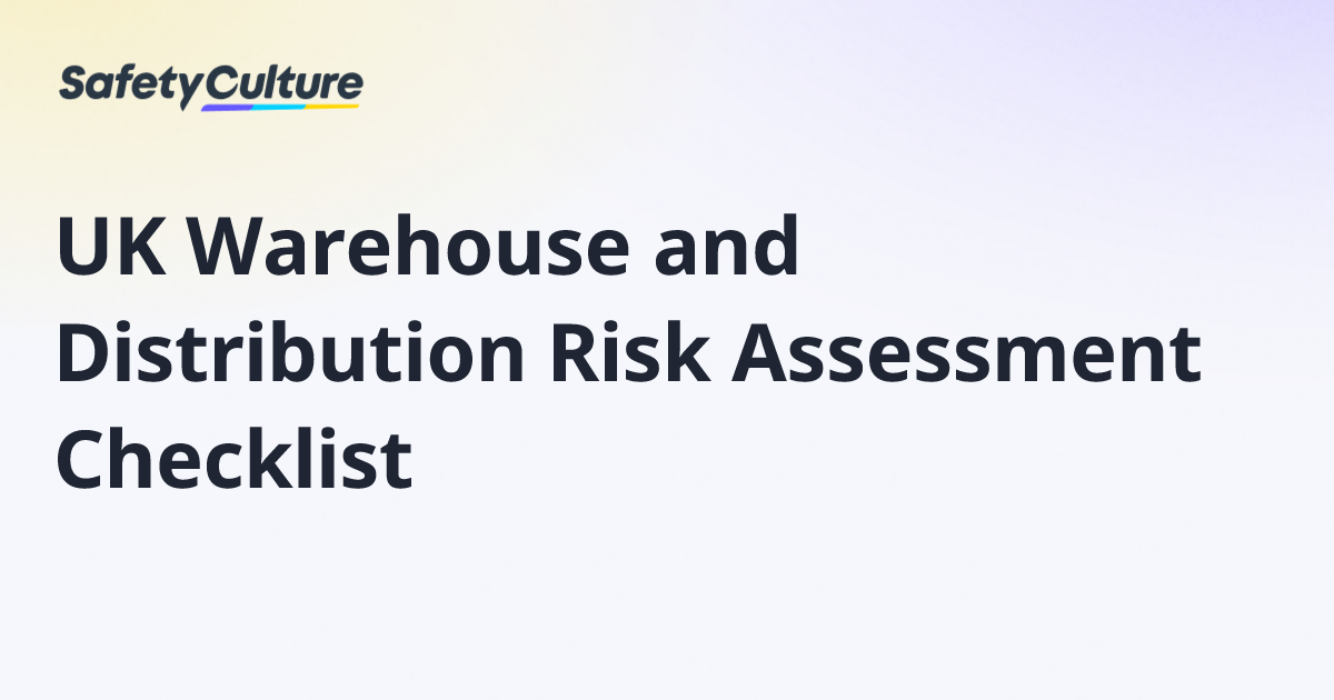 UK Warehouse and Distribution Risk Assessment Checklist | Free Template