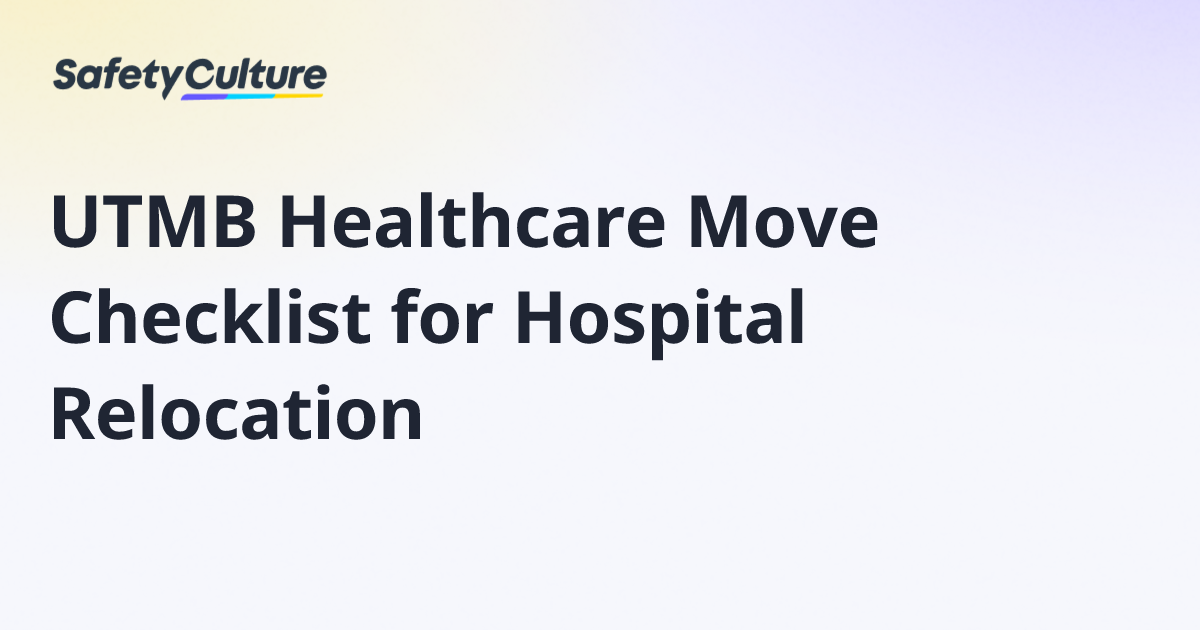 UTMB Healthcare Move Checklist for Hospital Relocation | Free Template