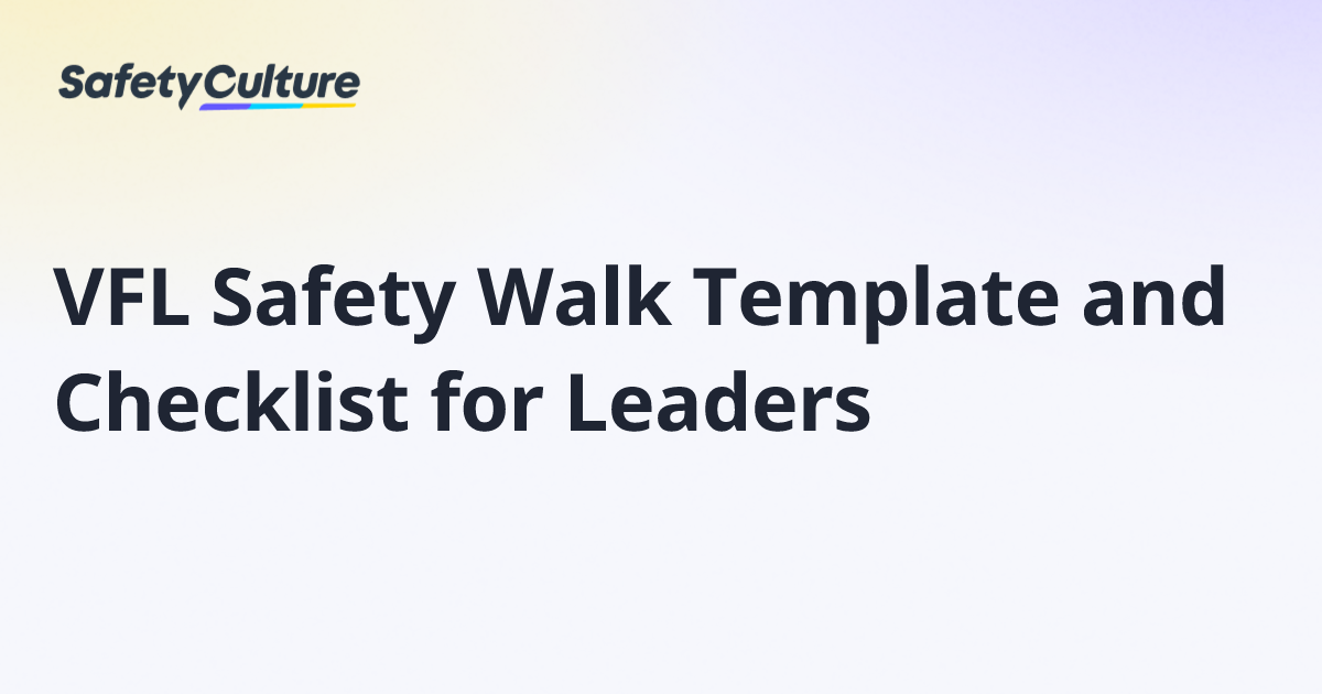 VFL Safety Walk Template and Checklist for Leaders | Free Template
