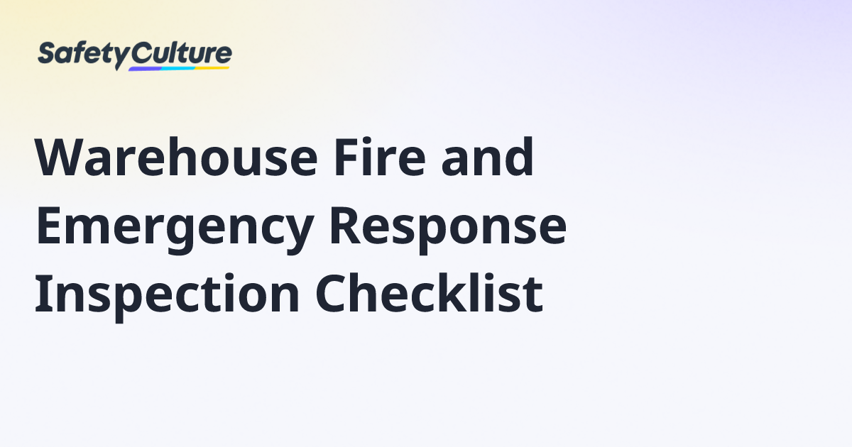 Warehouse Fire and Emergency Response Inspection Checklist | Free Template