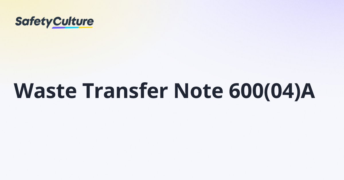 Waste Transfer Note 600(04)A | Free Template