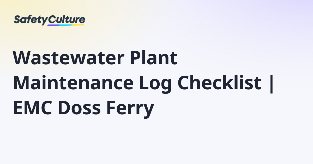 Wastewater Plant Maintenance Log Checklist | EMC Doss Ferry | Free Template