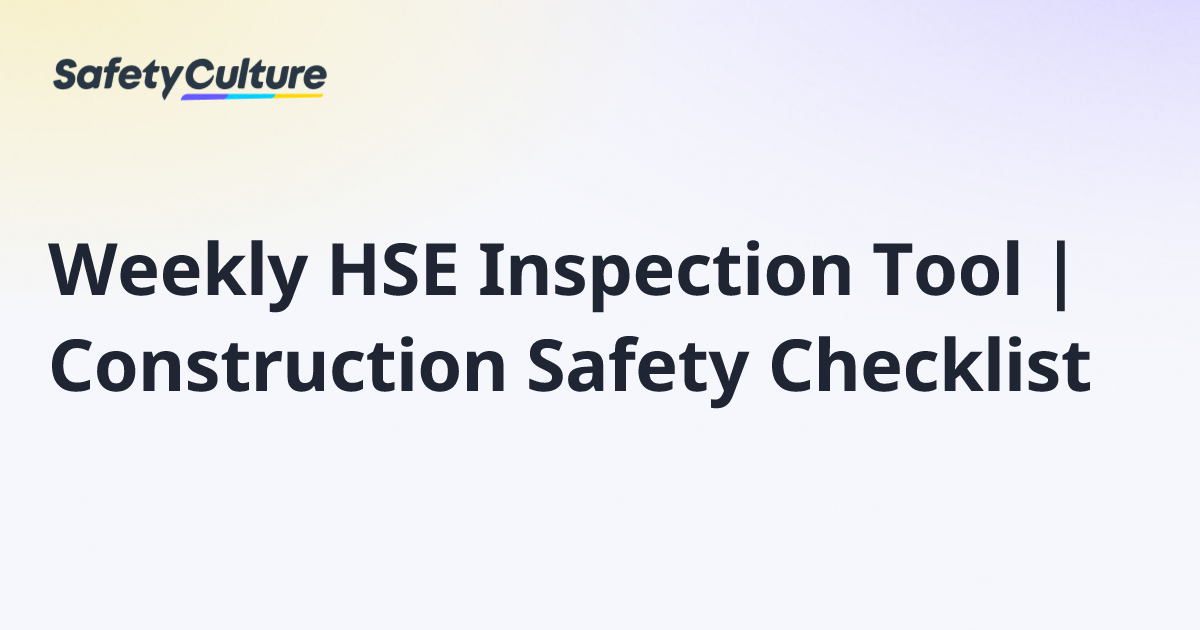Weekly HSE Inspection Tool | Construction Safety Checklist | Free Template