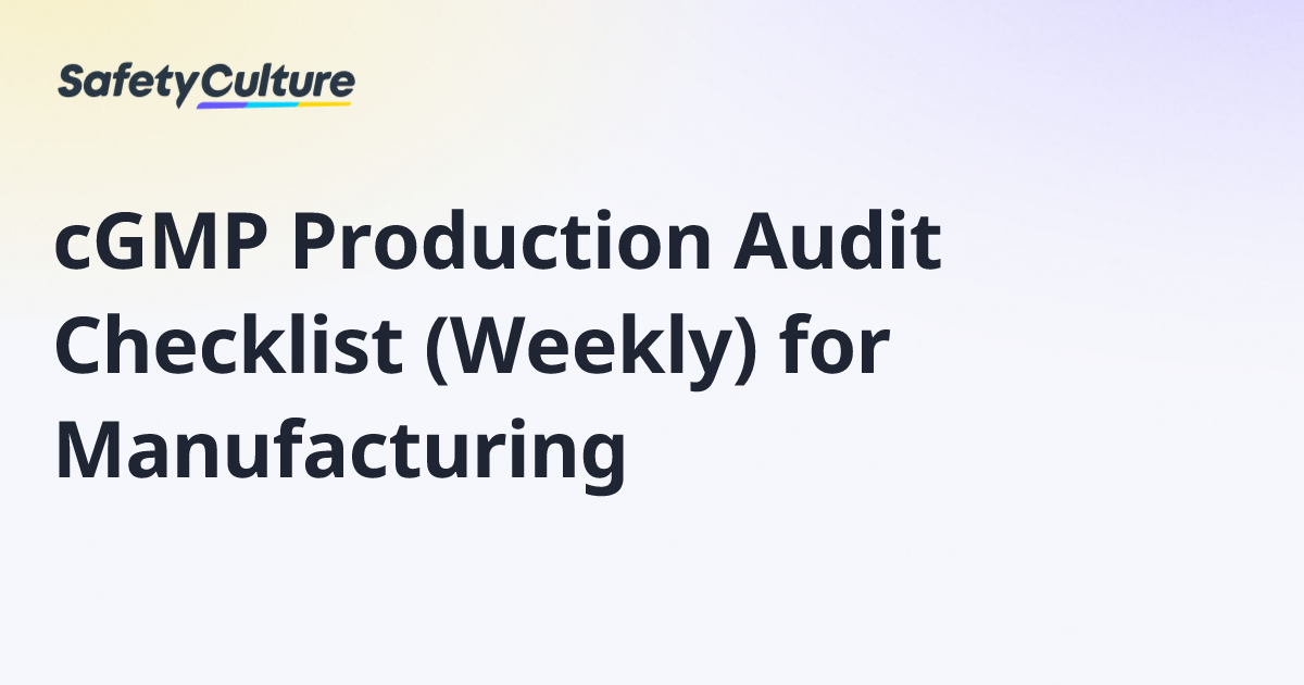 cGMP Production Audit Checklist (Weekly) for Manufacturing | Free Template